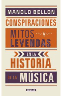 Conspiraciones, leyendas y mitos en la historia de la música