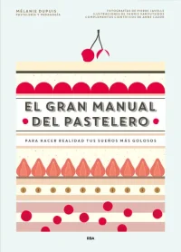 El Gran Manual Del Pastelero