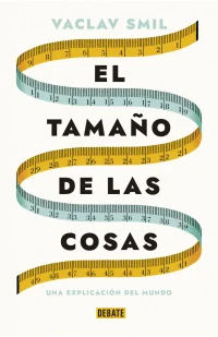 El tamaño de las cosas - Una explicación del mundo