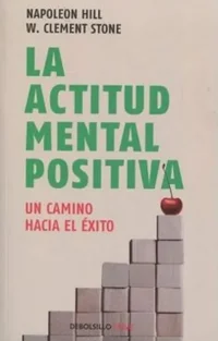 La actitud mental positiva - Un camino hacia el éxito