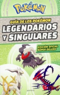 GUIA DE LOS POKEMON LEGENDARIOS Y SINGULARES