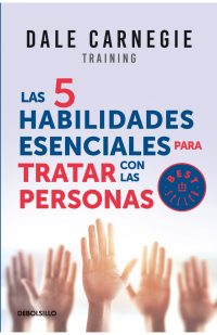 Las 5 habilidades esenciales para tratar con las personas