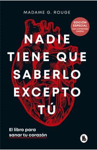 Nadie tiene que saberlo excepto tú (edición especial con contenido inédito)