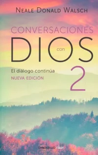 El diálogo continúa (Conversaciones con Dios 2)