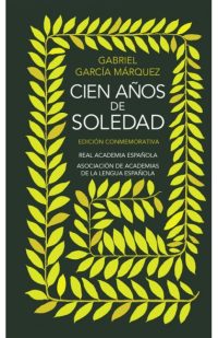 Cien años de soledad (Edición conmemorativa de la RAE y la ASALE)