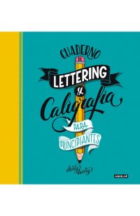 Cuaderno de lettering y caligrafía creativa para principiantes