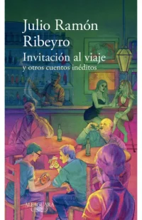 Invitación al viaje y otros cuentos inéditos