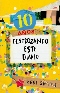 10 años destrozando este diario - Destroza este diario Ahora a todo color