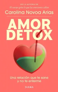 Amor detox. Una relación que te sane y no te enferme