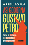 Así gobierna Gustavo Petro