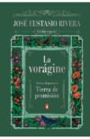 La vorágine. Tierra de promisión