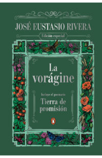 La vorágine. Tierra de promisión