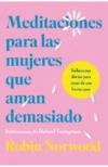 Meditaciones para las mujeres que aman demasiado