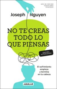 No te creas todo lo que piensas. El sufrimiento empieza y termina en tu cabeza