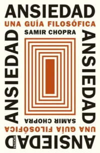 Ansiedad. Una guía filosófica