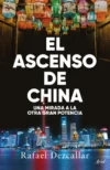El ascenso de China. Una mirada a la otra gran potencia